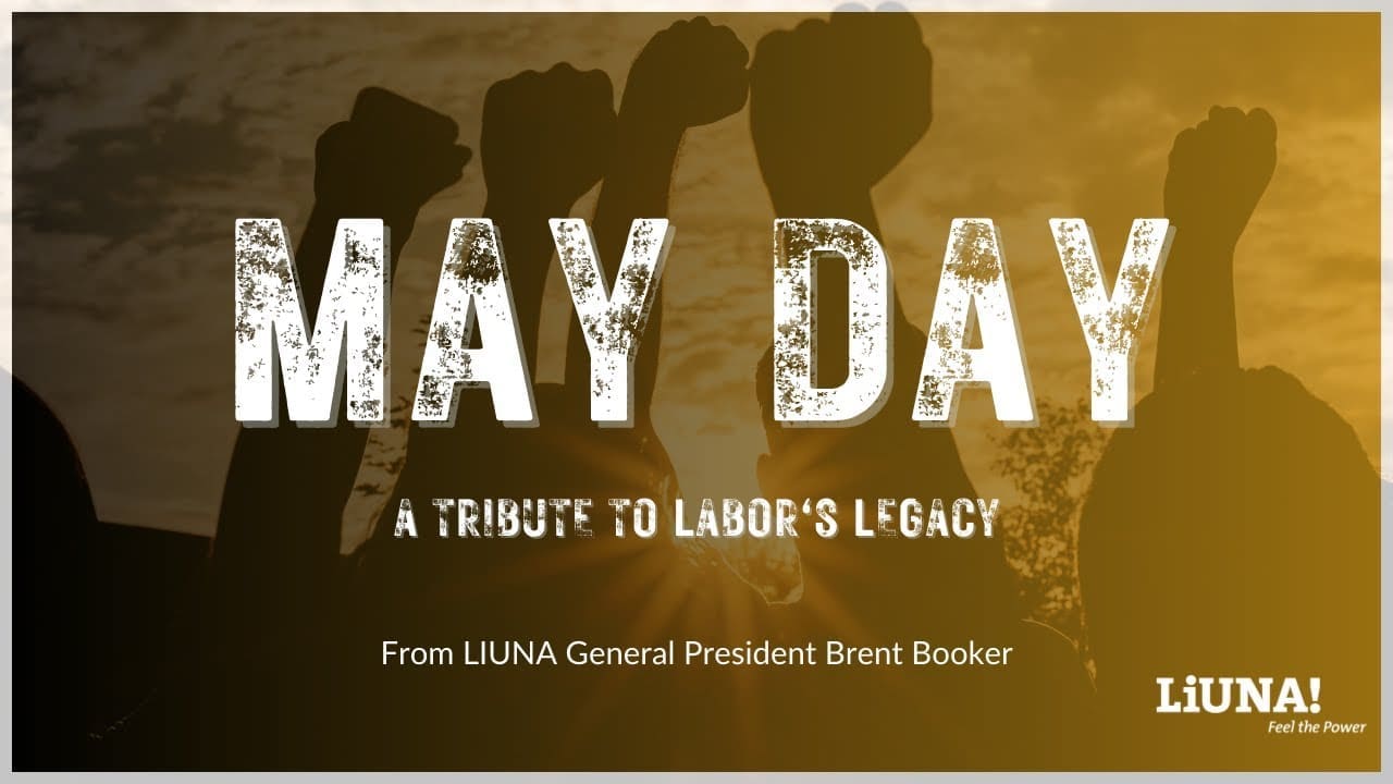 May Day – A Tribute to Labor’s Legacy