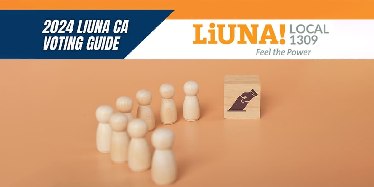 2024 LiUNA CA Voting Guide