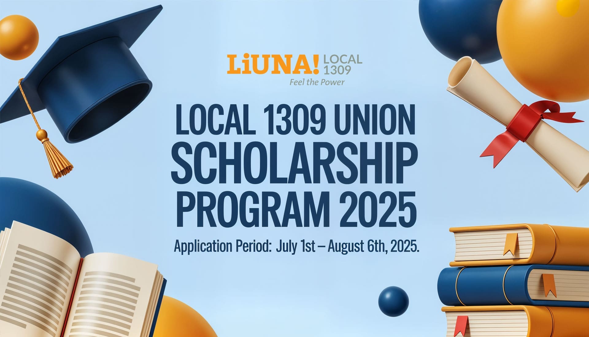 Local 1309 Union Scholarship for 2025 Open July 1st – August 6th